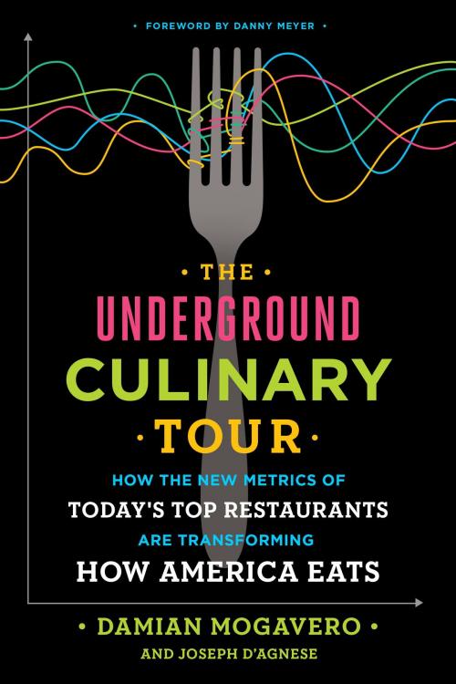 Cover of the book The Underground Culinary Tour by Damian Mogavero, Joseph D'Agnese, The Crown Publishing Group