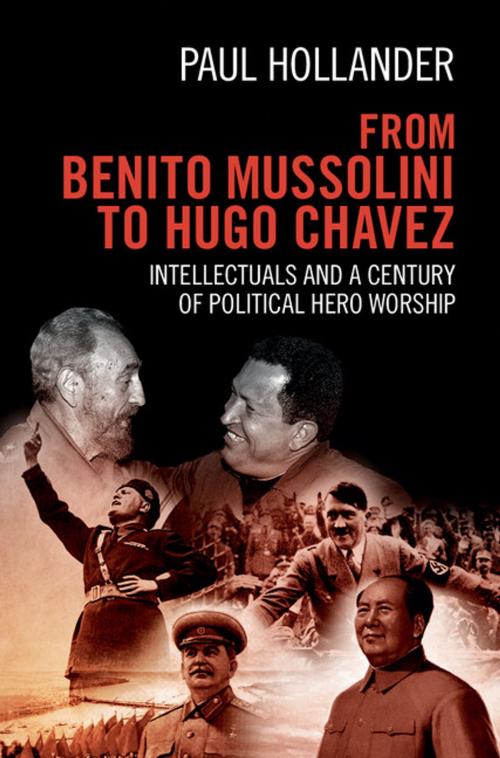 Cover of the book From Benito Mussolini to Hugo Chavez by Paul Hollander, Cambridge University Press