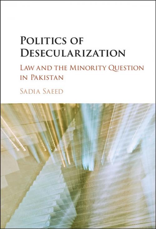 Cover of the book Politics of Desecularization by Sadia Saeed, Cambridge University Press