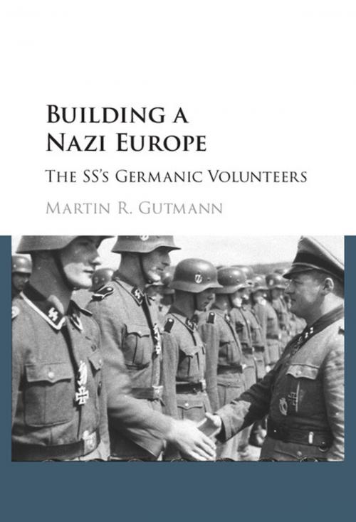 Cover of the book Building a Nazi Europe by Martin R. Gutmann, Cambridge University Press