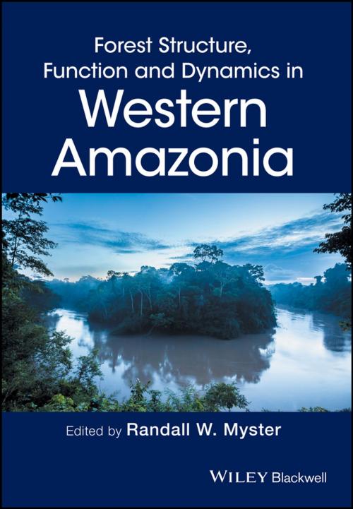 Cover of the book Forest Structure, Function and Dynamics in Western Amazonia by , Wiley
