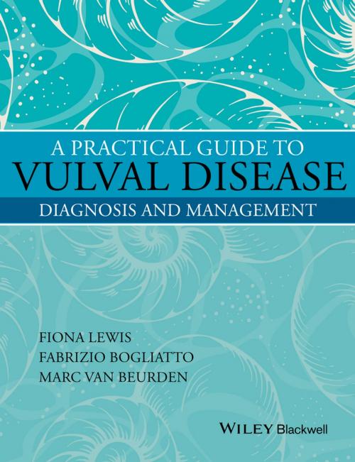 Cover of the book A Practical Guide to Vulval Disease by Fiona M. Lewis, Fabrizio Bogliatto, Marc van Beurden, Wiley