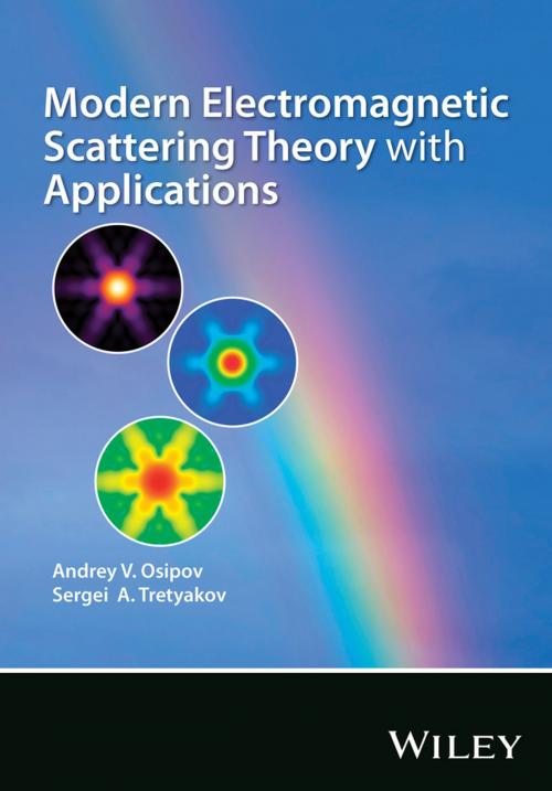 Cover of the book Modern Electromagnetic Scattering Theory with Applications by Andrey V. Osipov, Sergei A. Tretyakov, Wiley