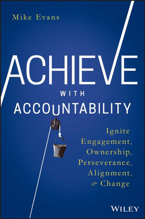 Cover of the book Achieve with Accountability by Mike Evans, Wiley