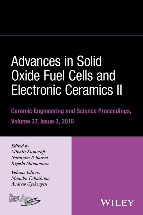 Cover of the book Advances in Solid Oxide Fuel Cells and Electronic Ceramics II by Manabu Fukushima, Andrew Gyekenyesi, Wiley
