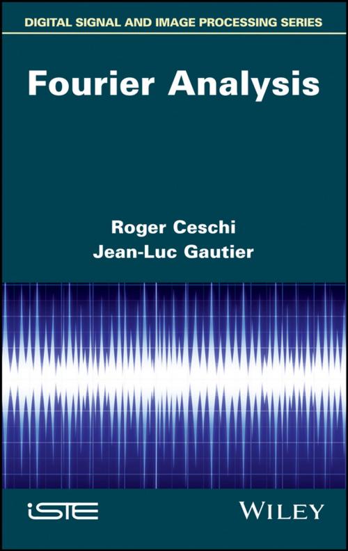 Cover of the book Fourier Analysis by Roger Ceschi, Jean-Luc Gautier, Wiley