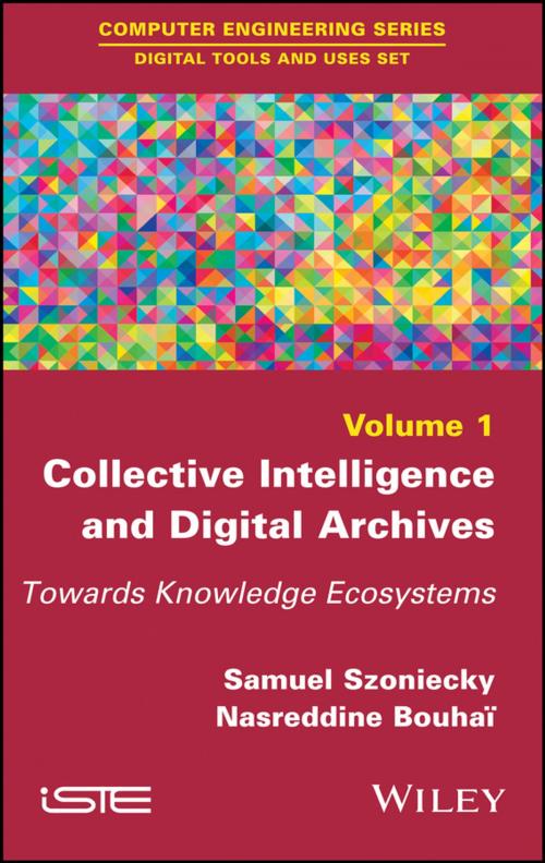 Cover of the book Collective Intelligence and Digital Archives by , Wiley