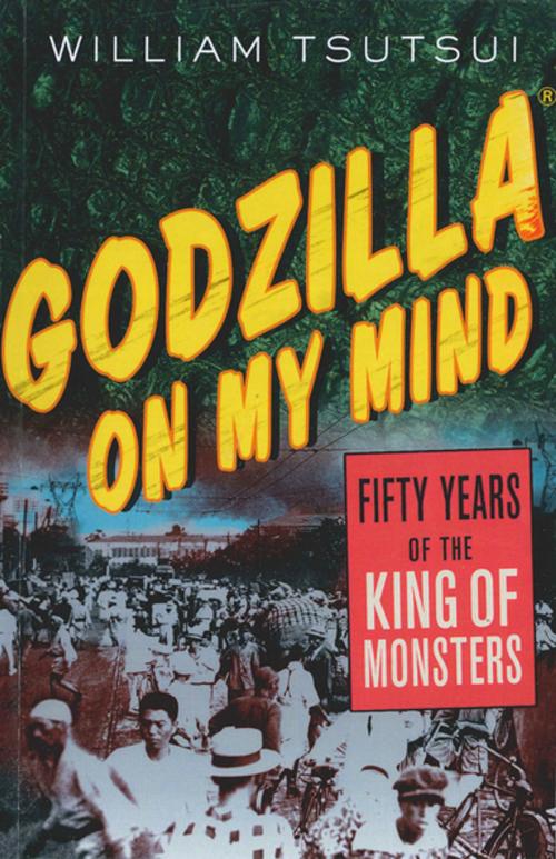 Cover of the book Godzilla on My Mind by William M. Tsutsui, St. Martin's Press