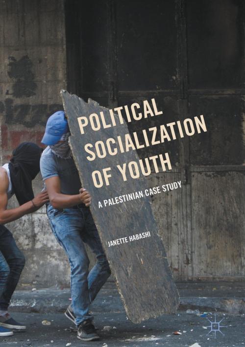 Cover of the book Political Socialization of Youth by Janette Habashi, Palgrave Macmillan US