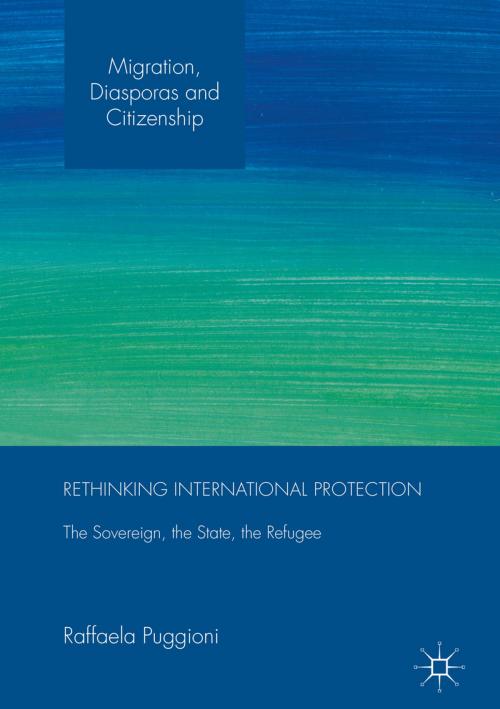 Cover of the book Rethinking International Protection by Raffaela Puggioni, Palgrave Macmillan UK