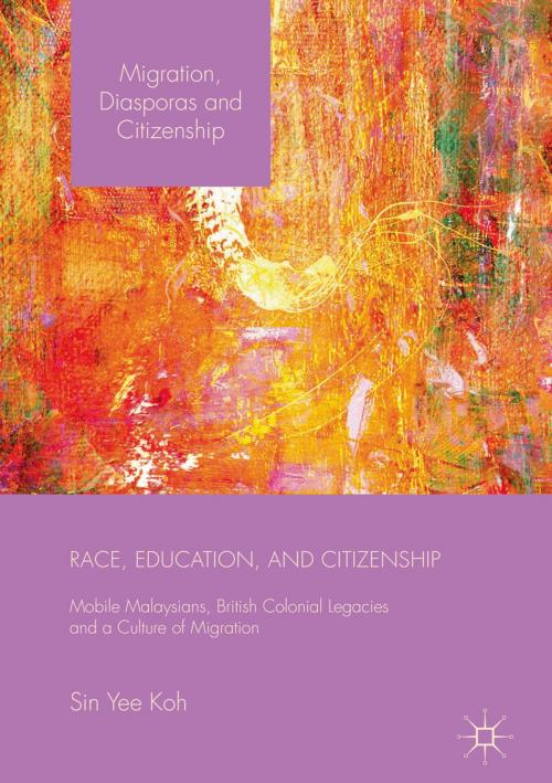 Cover of the book Race, Education, and Citizenship by Sin Yee Koh, Palgrave Macmillan US
