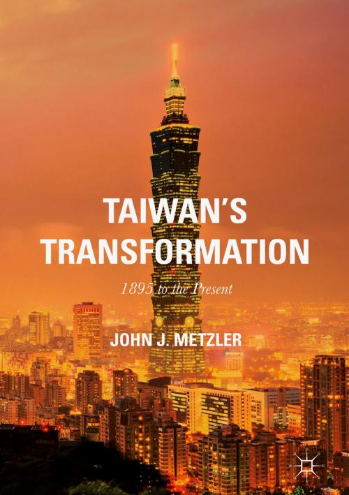 Cover of the book Taiwan's Transformation by John J. Metzler, Palgrave Macmillan US