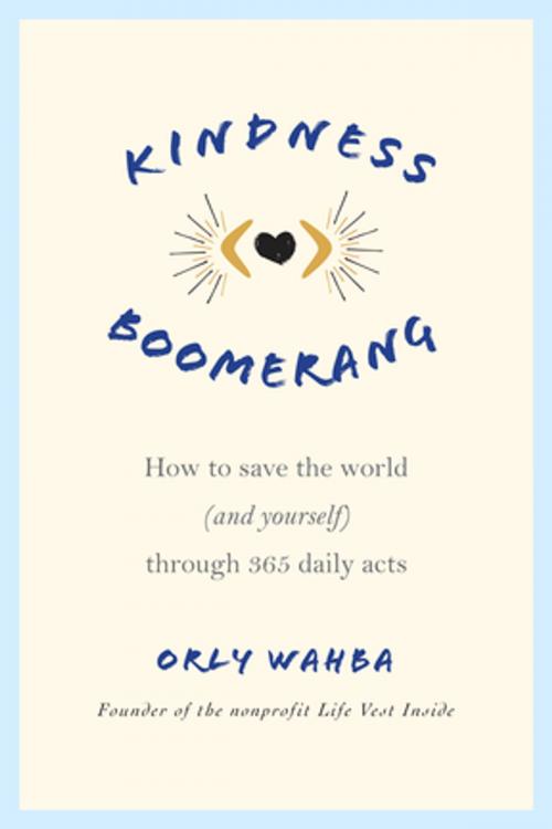 Cover of the book Kindness Boomerang by Orly Wahba, Flatiron Books