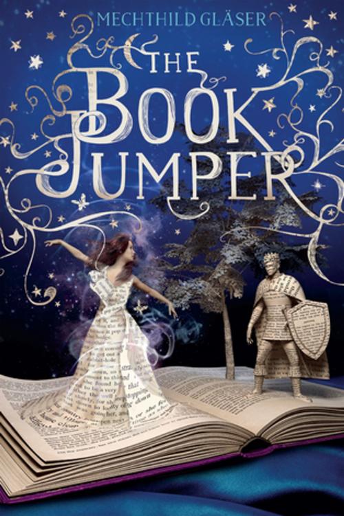 Cover of the book The Book Jumper by Mechthild Gläser, Feiwel & Friends