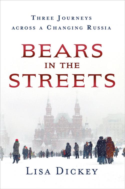 Cover of the book Bears in the Streets by Lisa Dickey, St. Martin's Press
