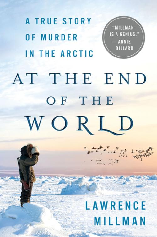 Cover of the book At the End of the World by Lawrence Millman, St. Martin's Press