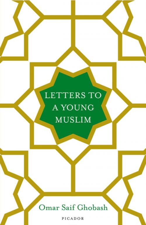 Cover of the book Letters to a Young Muslim by Omar Saif Ghobash, Picador