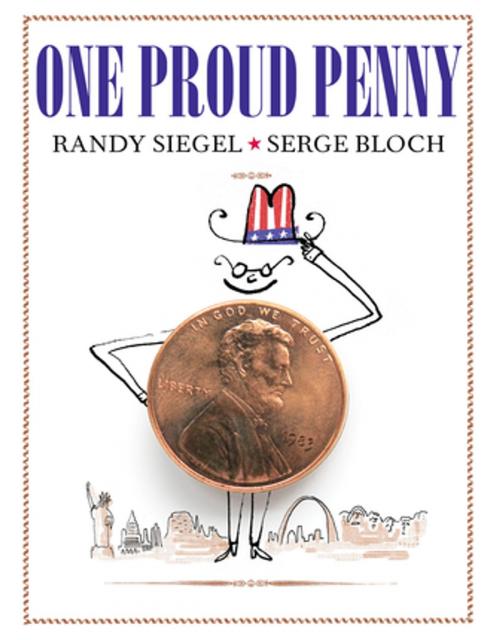 Cover of the book One Proud Penny by Randy Siegel, Roaring Brook Press
