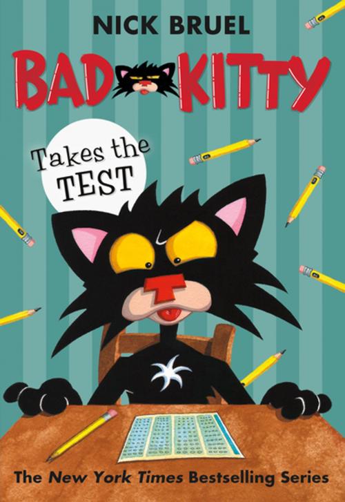 Cover of the book Bad Kitty Takes the Test by Nick Bruel, Roaring Brook Press