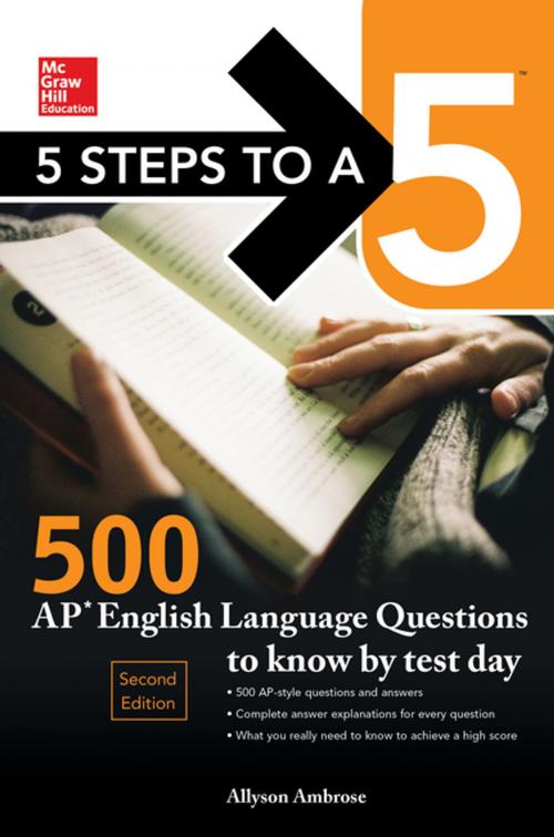 Cover of the book 5 Steps to a 5: 500 AP English Language Questions to Know by Test Day, Second Edition by Allyson Ambrose, McGraw-Hill Education