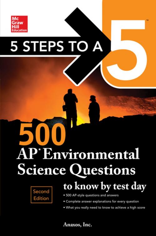 Cover of the book 5 Steps to a 5: 500 AP Environmental Science Questions to Know by Test Day, Second Edition by Anaxos, Inc., McGraw-Hill Education