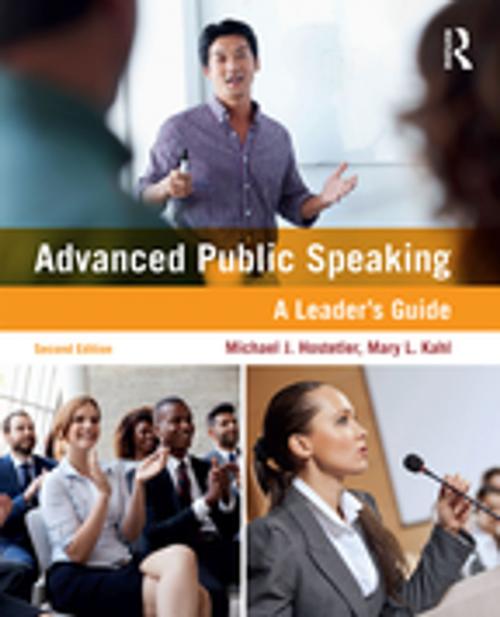 Cover of the book Advanced Public Speaking by Michael J. Hostetler, Mary L. Kahl, Taylor and Francis