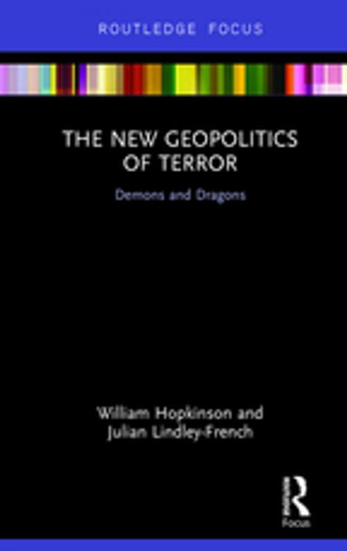 Cover of the book The New Geopolitics of Terror by William Hopkinson, Julian Lindley-French, Taylor and Francis