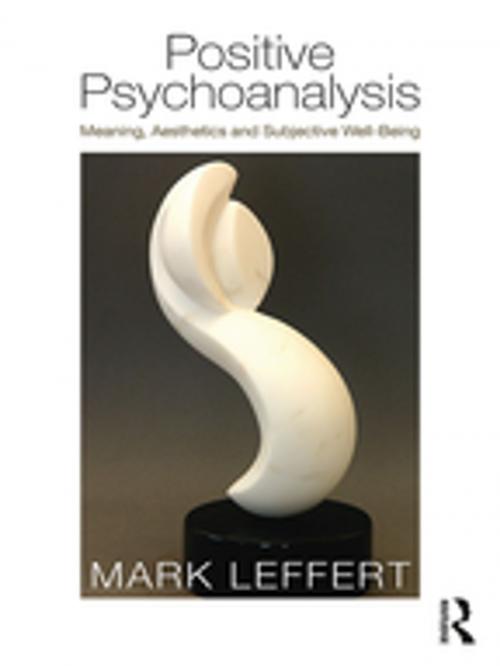 Cover of the book Positive Psychoanalysis by Mark Leffert, Taylor and Francis