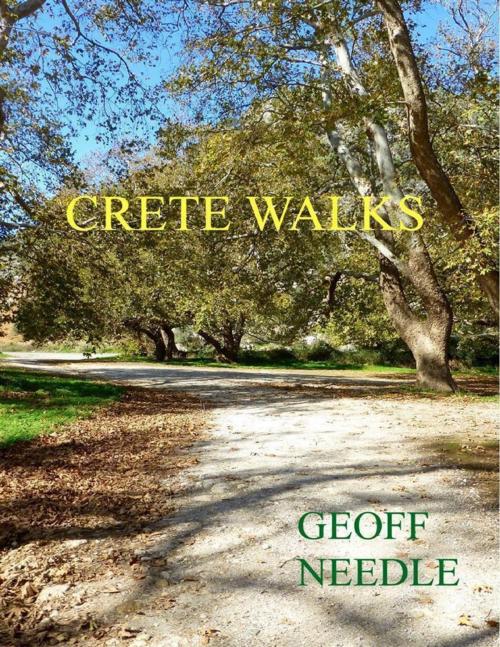 Cover of the book Crete Walks by Geoff Needle, Lulu.com