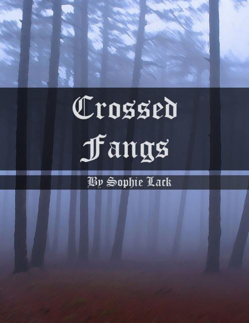Cover of the book Crossed Fangs by Sophie Lack, Lulu.com