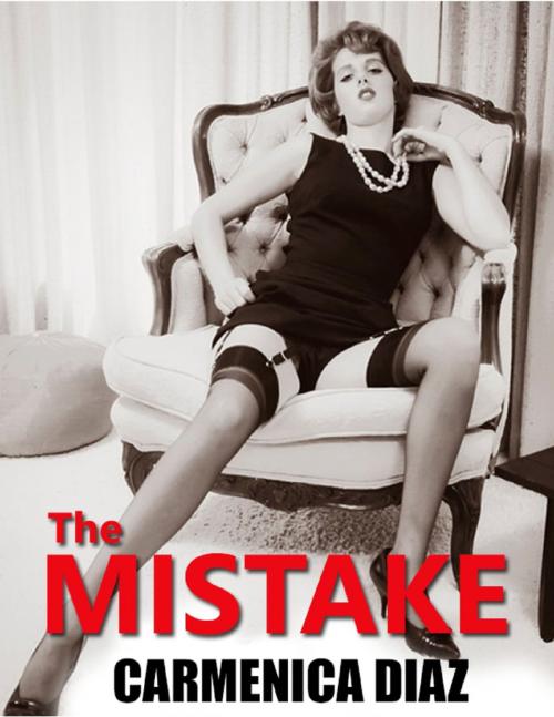 Cover of the book The Mistake by Carmenica Diaz, Lulu.com