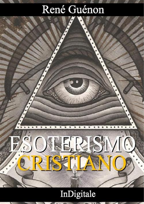 Cover of the book Esoterismo Cristiano by René Guénon, in digitale