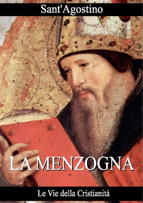 Cover of the book La Menzogna by Sant'Agostino, Le Vie della Cristianità