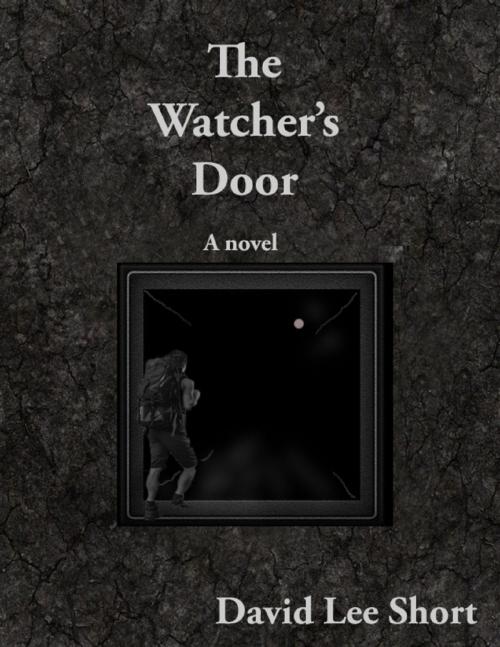 Cover of the book The Watcher's Door by David Short, Lulu.com