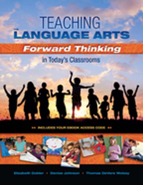 Cover of the book Teaching the Language Arts by Elizabeth Dobler, Denise Johnson, Thomas DeVere Wolsey, Taylor and Francis