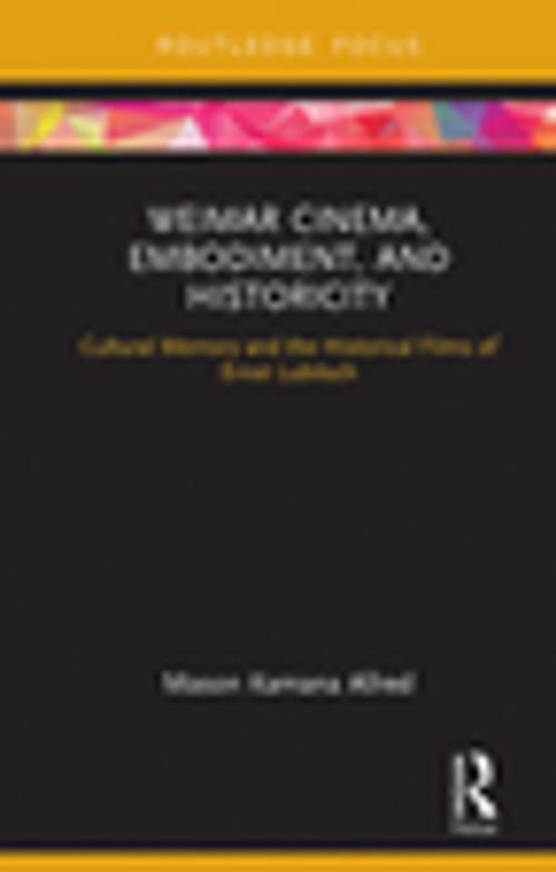 Cover of the book Weimar Cinema, Embodiment, and Historicity by Mason Kamana Allred, Taylor and Francis