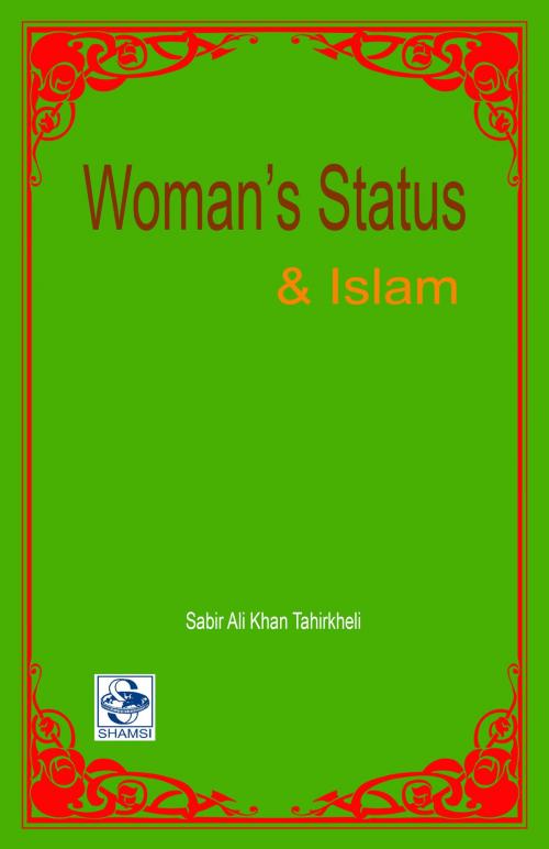 Cover of the book Woman’s Status & Islam by Sabir Ali Khan Tahirkheli, COES&RJ LLC.