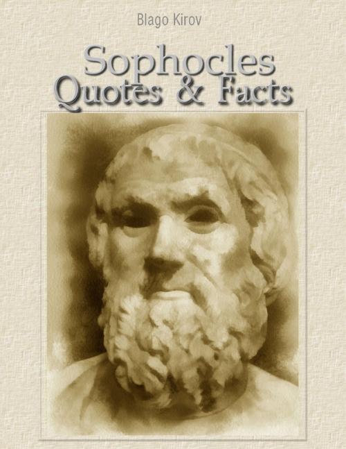 Cover of the book Sophocles: Quotes & Facts by Blago Kirov, Lulu.com
