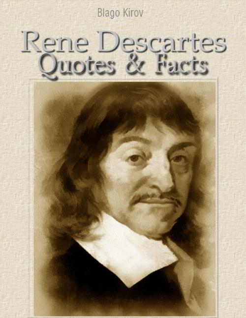 Cover of the book Rene Descartes: Quotes & Facts by Blago Kirov, Lulu.com