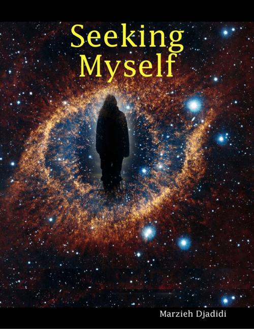 Cover of the book Seeking Myself by Marzieh Djadidi, Lulu.com