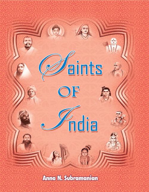 Cover of the book Saints of India by Anna N Subramanian, Lulu.com
