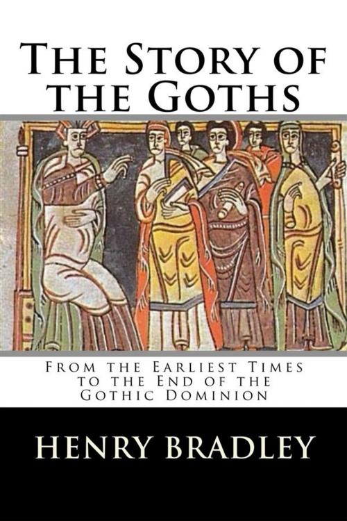 Cover of the book The Story of the Goths by Henry Bradley, Enhanced Media Publishing