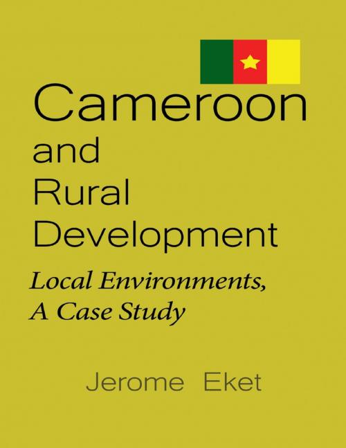 Cover of the book Cameroon and Rural Development by Jerome Eket, Lulu.com