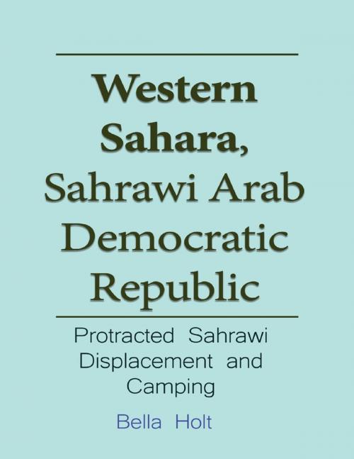 Cover of the book Western Sahara, Sahrawi Arab Democratic Republic by Bella Holt, Lulu.com