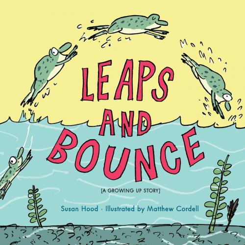 Cover of the book Leaps and Bounce by Susan Hood, Disney Book Group