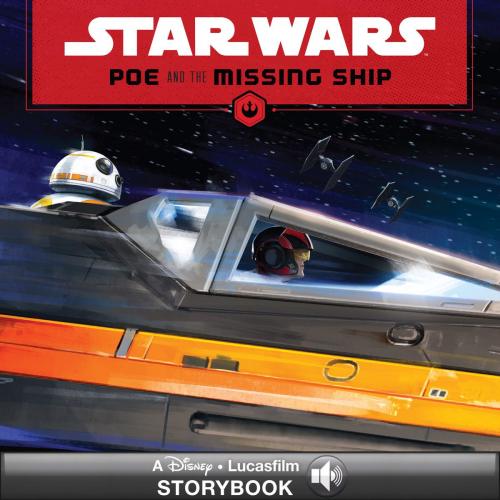 Cover of the book Star Wars: Poe and the Missing Ship by Lucasfilm Press, Disney Book Group