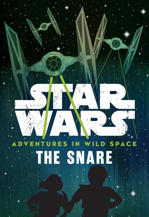Cover of the book Star Wars Adventures in Wild Space: The Snare by Lucasfilm Press, Disney Book Group
