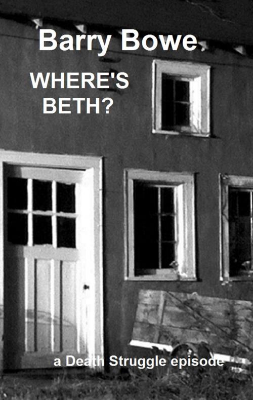 Cover of the book Where's Beth? by Barry Bowe, Barry Bowe