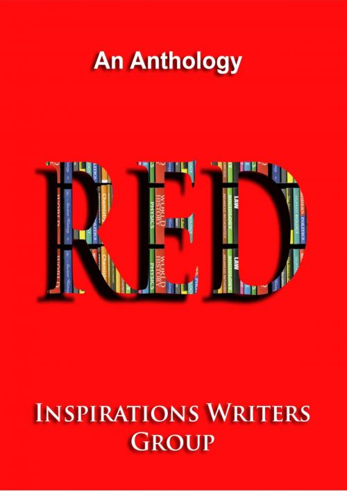 Cover of the book Red: An Anthology by Inspirations Writers Group, Brangaine Publishing