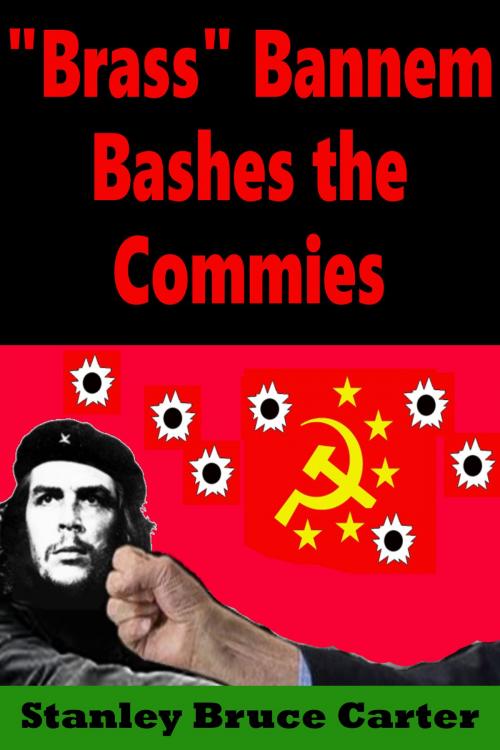 Cover of the book "Brass" Bannem Bashes The Commies by Stanley Bruce Carter, Stanley Bruce Carter